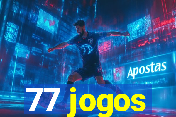 77 jogos